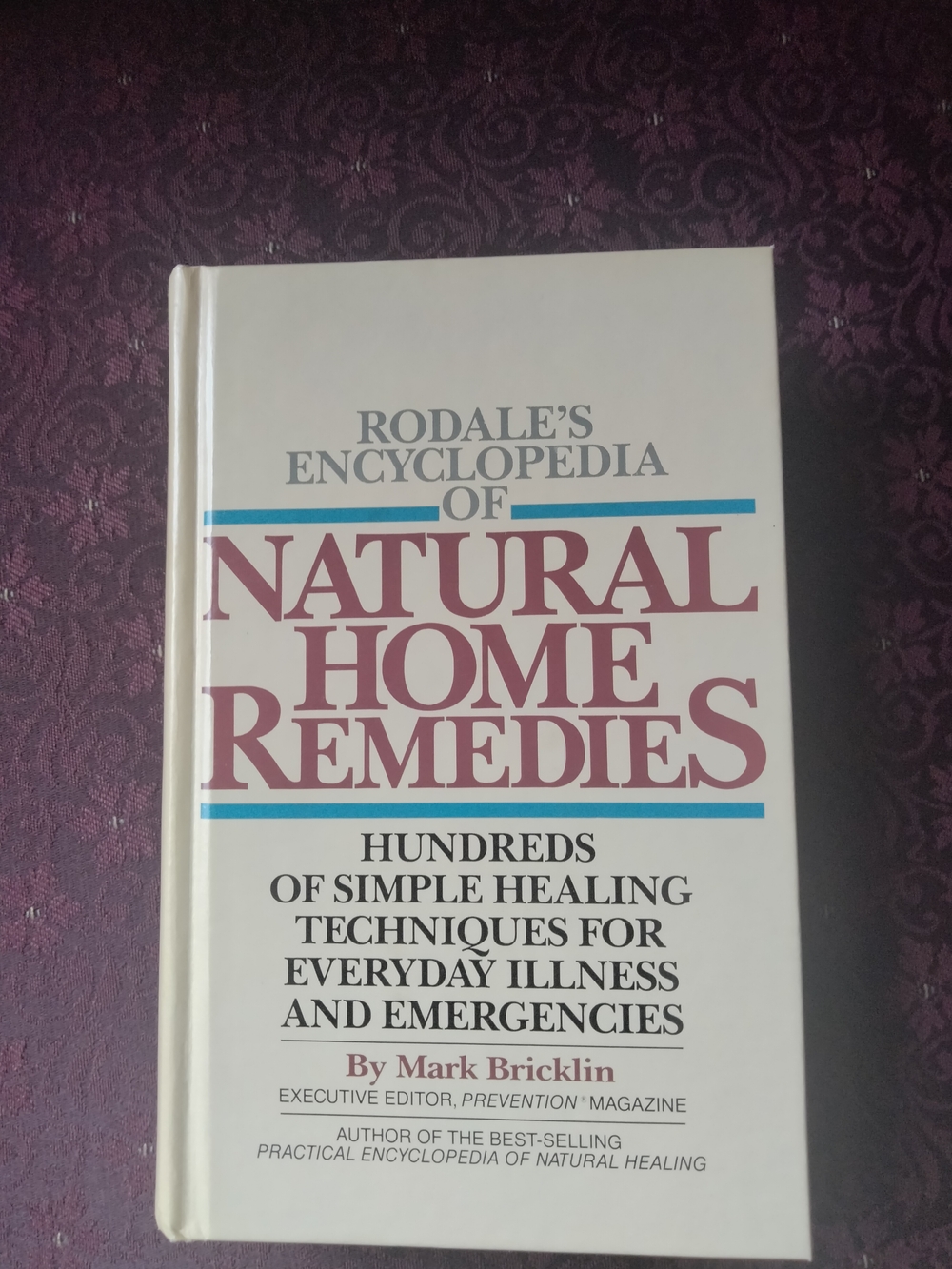 Rodale's Encyclopedia of Natural Home Remedies - Hardcover